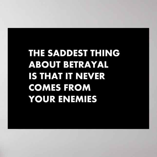 Das Traurigste an Verrat ist, dass es nie geschieh Poster (Vorne)