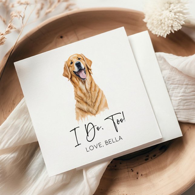 Das tue ich auch! Golden Retriever Hunde Hochzeit Serviette (Von Creator hochgeladen)