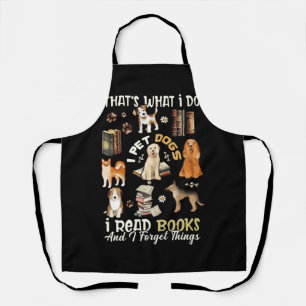 Das tue ich Hunde, die ich lese Bücher und ich for Schürze