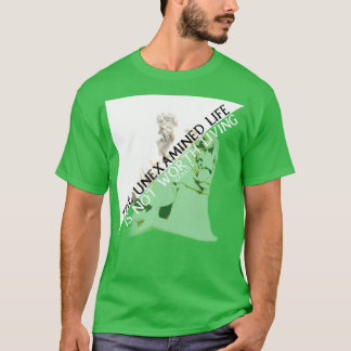 Das ungeprüfte Leben ist es nicht wert, Sokrates z T-Shirt