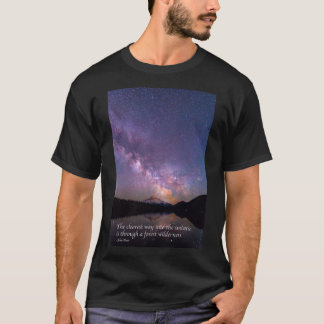 Das Universum Sterne John Muir Zitat T-Shirt