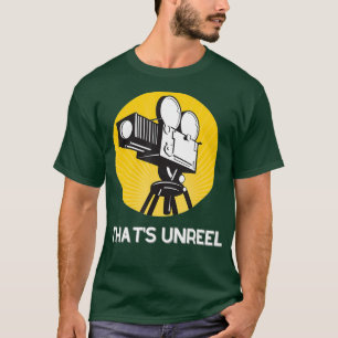 Das Unreel für Filmemacher und Filmfans T-Shirt
