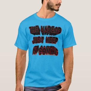 Das Untote behielt gerade auf kommendem T - Shirt