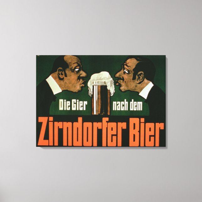 "Das Verlangen nach dem Zirndurfer-Bier" (Farblith Leinwanddruck (Vorderseite)