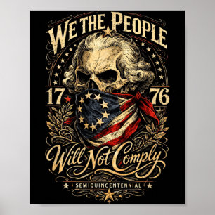 Das Volk wird nicht gehorchen Patriotisch 1776 Fre Poster