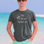 Das war auf meiner Bucketliste-Reise T-Shirt<br><div class="desc">Dieses Design wurde mit digitaler Kunst erstellt. Sie können den Stil dieses Shirts ändern, indem Sie Mehr > unter der Option Stil auswählen. Es kann personalisiert sein, in dem Bereich bereitstellen oder anpassen, indem Sie den Klick, um weitere Option anpassen und den Namen, Initialen oder Wörter ändern. Sie können auch...</div>