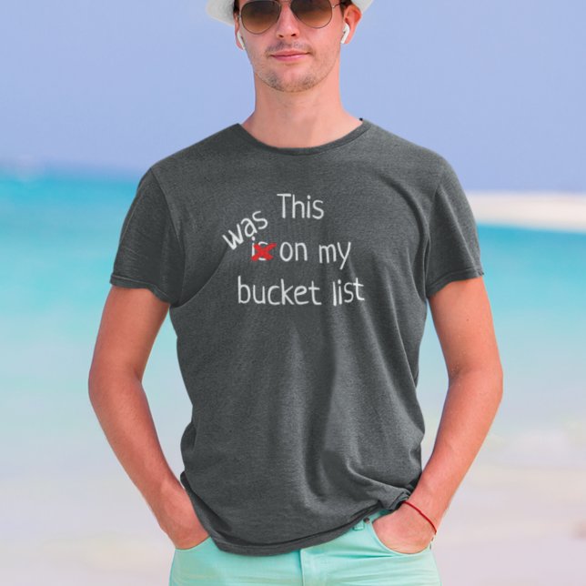 Das war auf meiner Bucketliste-Reise T-Shirt (Von Creator hochgeladen)