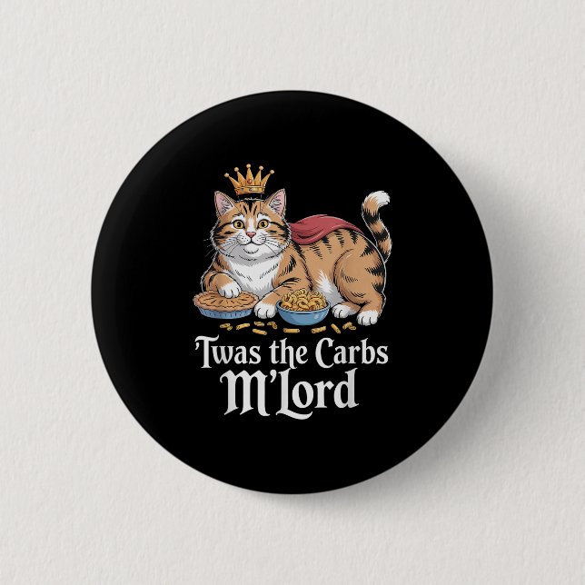 Das war die Carbs, Mlord Funny Cat Liebhaber Meme Button (Vorderseite)