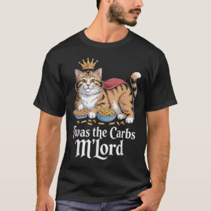 Das war die Carbs, Mlord Funny Cat Liebhaber Meme T-Shirt