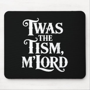 Das war die Unterstützung des Tismus-Mlord-Autismu Mousepad