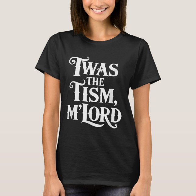 Das war die Unterstützung des Tismus-Mlord-Autismu T-Shirt (Vorderseite)