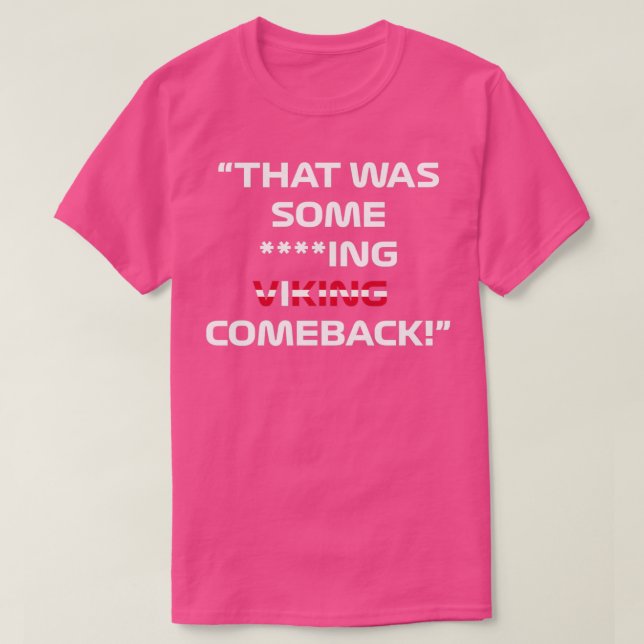 Das war ein quälendes Comeback T-Shirt (Design vorne)