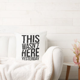 Das war gestern nicht hier - Realität Glitch Kissen