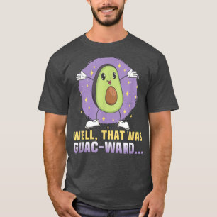 Das war GuacWard T-Shirt