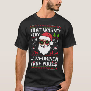 Das war nicht so sehr von dir getrieben zu Weihnac T-Shirt