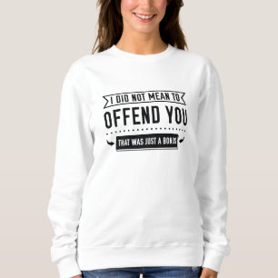 Das War Nur Ein Bonus Sweatshirt