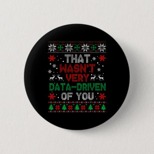 Das war sehr datengetrieben von dir Weihnachtsfeie Button