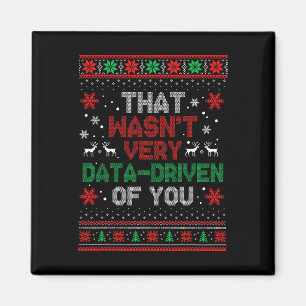 Das war sehr datengetrieben von dir Weihnachtsfeie Magnet
