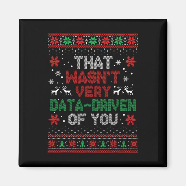 Das war sehr datengetrieben von dir Weihnachtsfeie Magnet (Vorne)