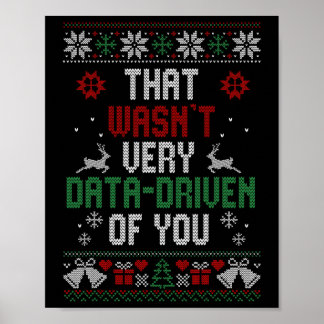 Das war sehr datengetrieben von dir Weihnachtsfeie Poster