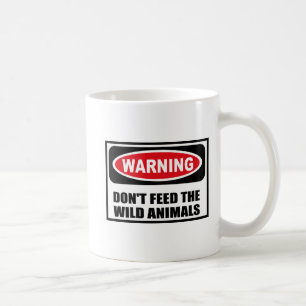 Das Warnen FÜTTERN den WILDEN TIEREN Tasse NICHT