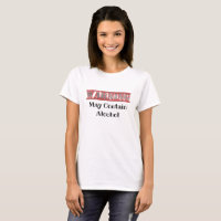 Das Warnen, kann Alkohol-trinkendes Spaß-Shirt