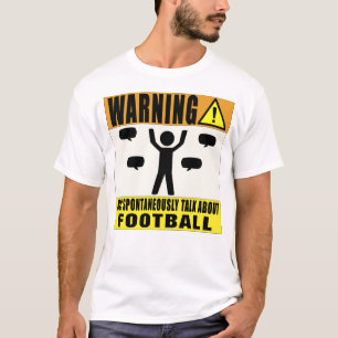 Das Warnen kann über Fußball spontan sprechen T-Shirt