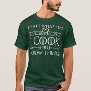 Das, was ich koche und ich kenne DingeKoch Cooki T-Shirt