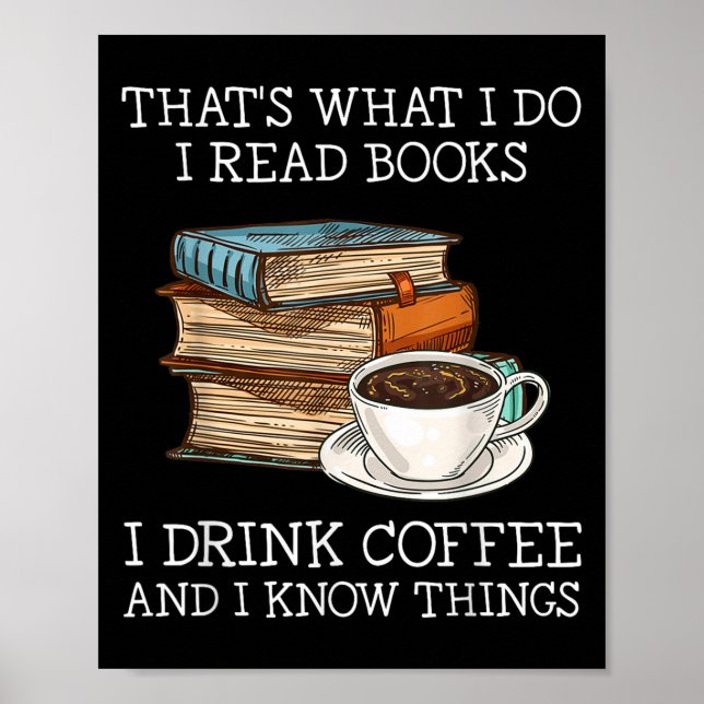 Das, was ich lese Bücher, die ich trinke Kaffee ic Poster (Vorne)