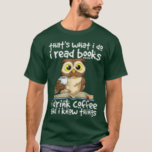 Das, was ich lese Bücher, die ich trinke Kaffee we T-Shirt