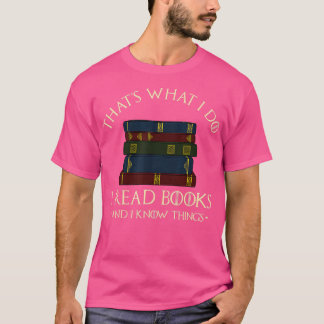 Das, was ich mache, lese Bücher und ich weiß, dass T-Shirt