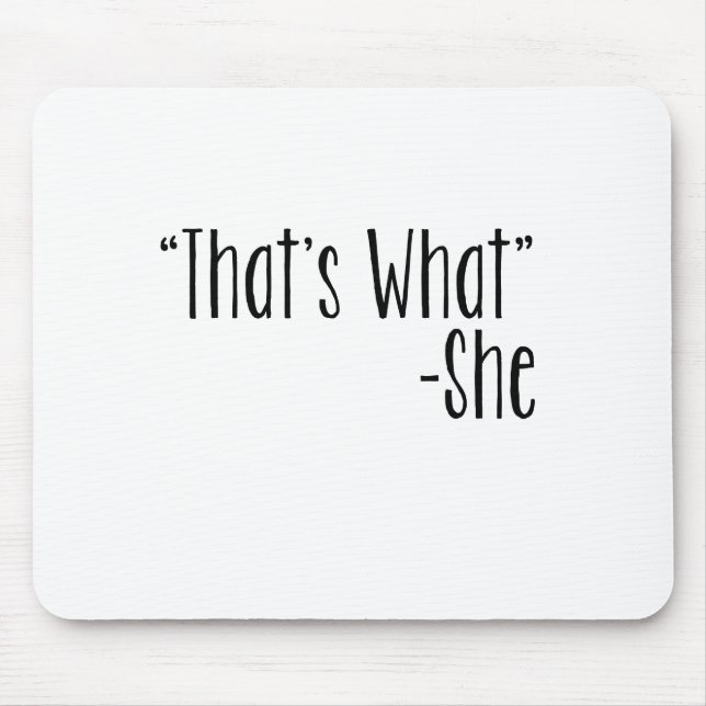 "Das was" - sie ist Mousepad (Vorne)