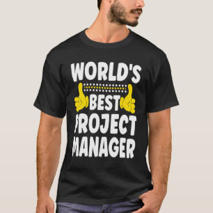 Das weltbeste Projekt Manager Job Title Project T-Shirt