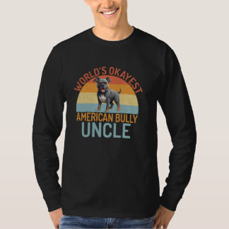 Das weltgrößte amerikanische Bully Uncle American  T-Shirt