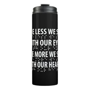 Das Weniger sehen wir mit unseren Augen - Blindhei Thermosbecher