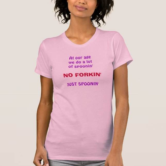 Das Werden älter ist über spoonin - T-Shirt (Vorderseite)