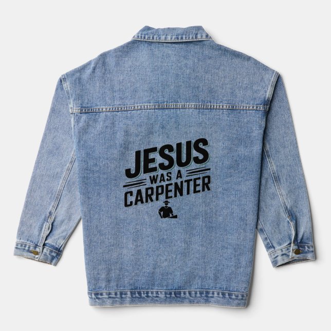Das Werk Christi, Jesus war ein Zimmermann Jeansjacke (Rückseite)