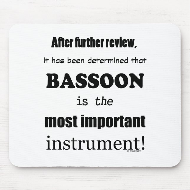 Das wichtigste Instrument des Bassoon Mousepad (Vorne)