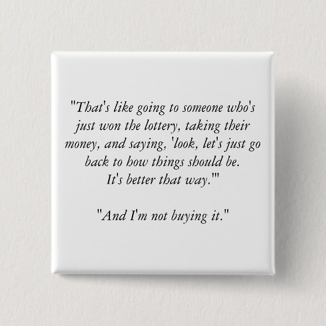 "Das wie das Gehen zu jemand ist, das gerade Button (Vorderseite)