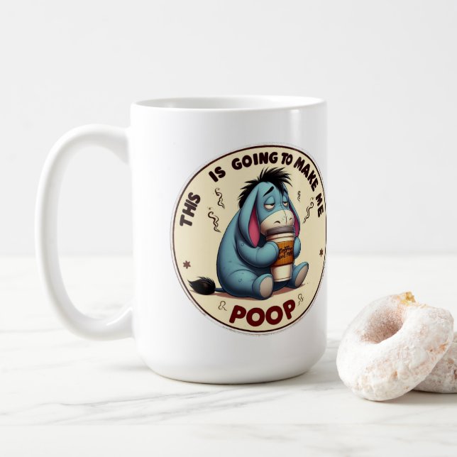 "Das wird mich zum Kack bringen" lustig Kaffeetasse (Mit Donut)
