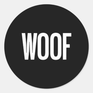 Das Woof-Shirt sagt - Ein Design, das Woof sagt Runder Aufkleber