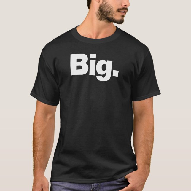 Das Wort "Big A", das Big T-Shirt (Vorderseite)