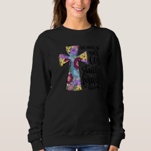 Das Wort unseres Gottes steht für ewig blühendes K Sweatshirt