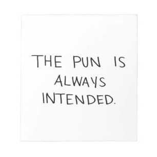 Das Wortspiel wird immer beabsichtigt Notizblock