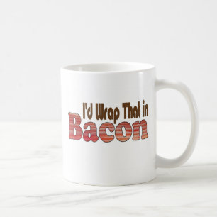 Das würde ich in Bacon einwickeln Tasse