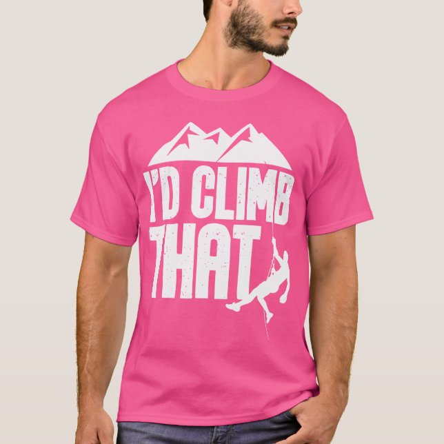 Das würde ich klettern - Rock Climbing Climbing Bo T-Shirt (Vorderseite)