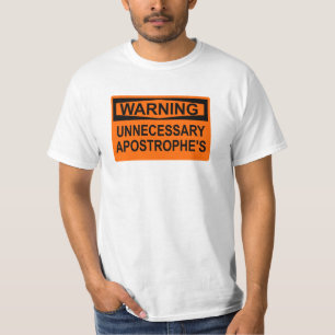 Das Zeichen-T - Shirt des unnötigen Apostrophs