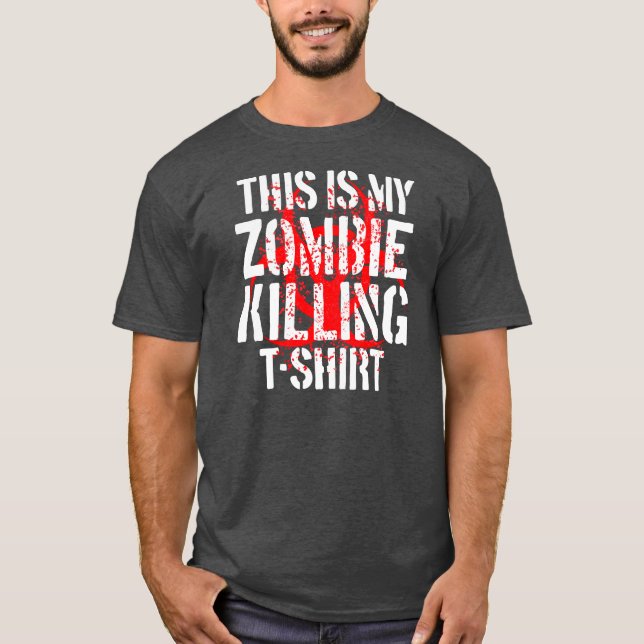 Das Zombie-Tötungs-T-Shirt T-Shirt (Vorderseite)