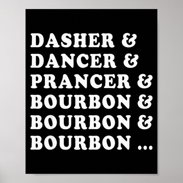 Dasher Dancer Prancer &amp; Bourbon &amp; Bourbon  Poster (Vorne)