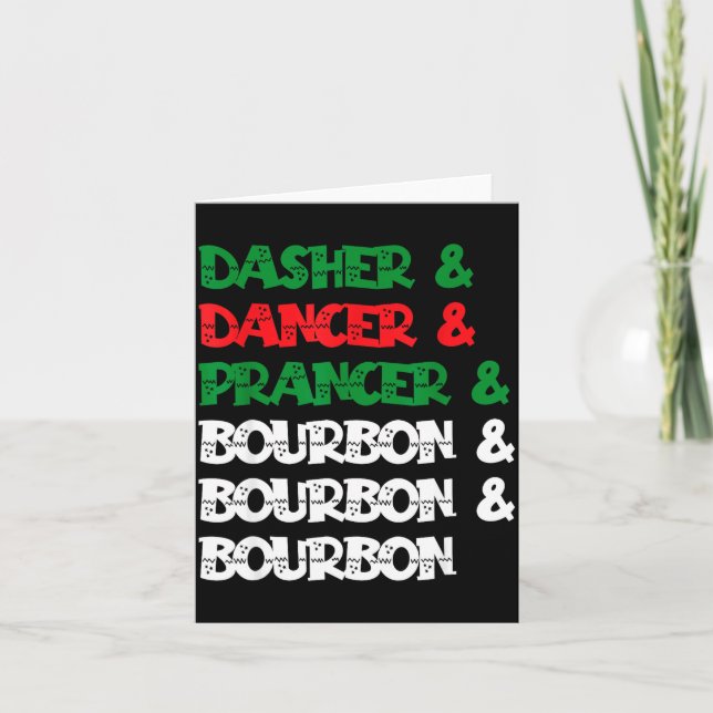 Dasher Dancer Prancer &amp; Bourbon Christmas Funn Karte (Vorderseite)